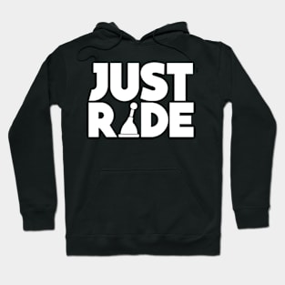 Just Ride Hoodie